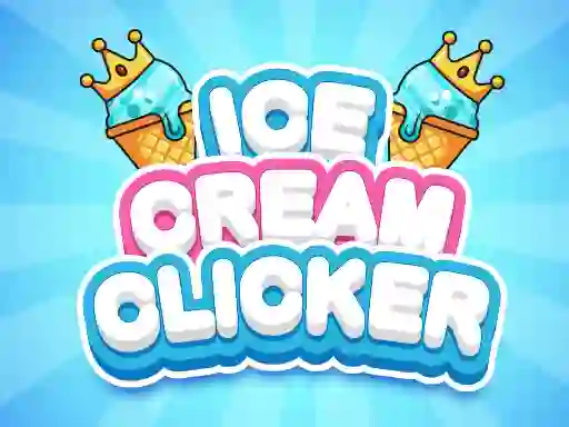 لعبة Ice Cream Clicker على الانترنت