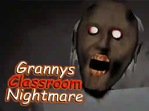 لعبة Granny's Classroom Nightmare على الانترنت