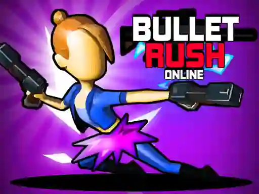 لعبة Bullet Rush Online على الانترنت