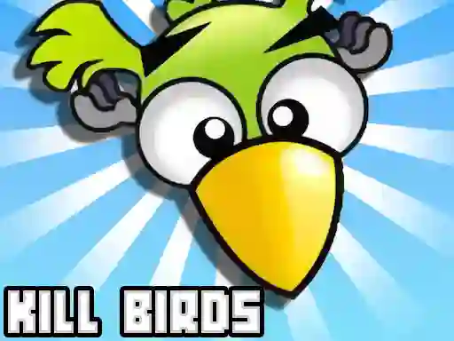 لعبة Kill Birds على الانترنت