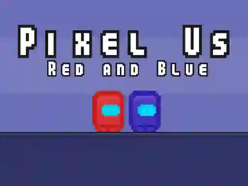 لعبة Pixel Us Red and Blue على الانترنت