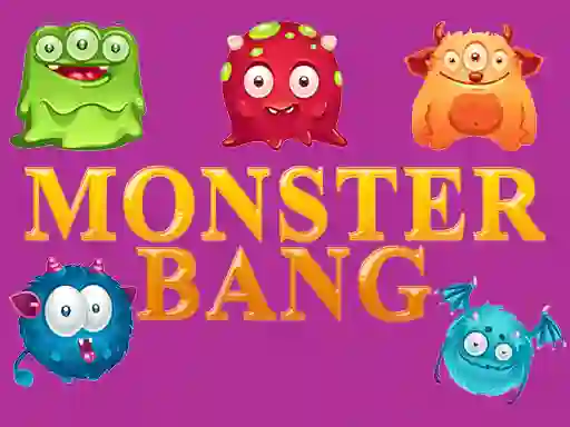 لعبة Monster bang على الانترنت