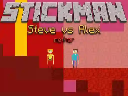 لعبة Stickman Steve vs Alex Nether على الانترنت