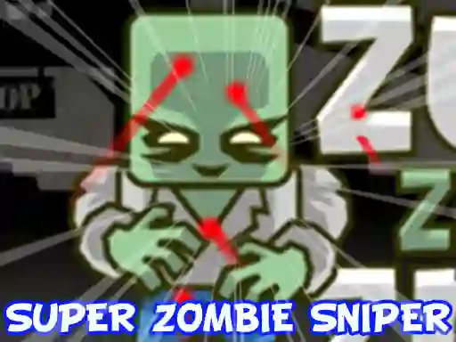 لعبة Super Zombie Sniper على الانترنت