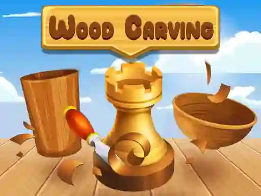 لعبة Wood Carving على الانترنت