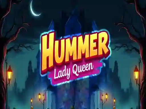 لعبة Hummer Lady Queen على الانترنت