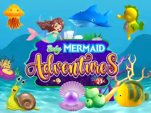 لعبة Baby Mermaid Adventures على الانترنت