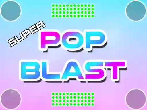 لعبة Super Pop Blast على الانترنت