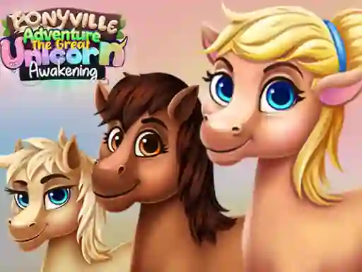 لعبة Ponyville Adventure The Great Unicorn Awakening على الانترنت